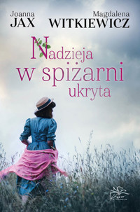 Nadzieja w spiżarni ukryta - Magdalena Witkiewicz, Joanna Jax - ebook + audiobook
