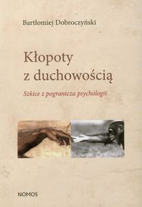 Kłopoty z duchowością - Dobroczyński Bartłomiej - książka