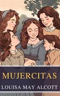 Mujercitas - Louisa May Alcott - ebook