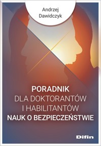 Poradnik dla doktorantów i habilitantów nauk o bezpieczeństwie - Dawidczyk Andrzej - książka