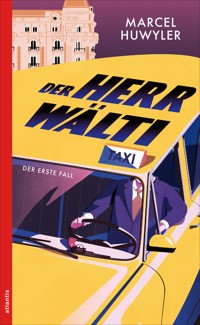 Der Herr Wälti - Marcel Huwyler - ebook
