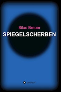Spiegelscherben - Silas Breuer - ebook