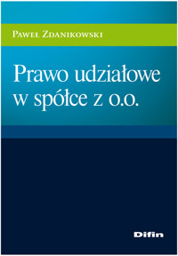 Prawo udziałowe w spółce z o.o. - Zdanikowski  Paweł - książka