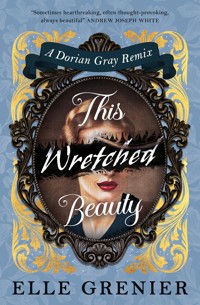 This Wretched Beauty - Elle Grenier - ebook