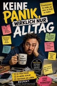 Keine Panik, nur Alltag - Sven Hartmutson - ebook