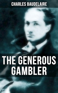 THE GENEROUS GAMBLER - Charles Baudelaire - ebook