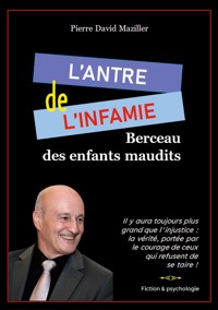 L'antre de l'infamie - Pierre David Maziller - ebook