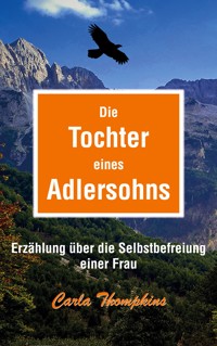 Die Tochter eines Adlersohns - Carla Thompkins - ebook