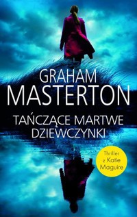 Tańczące martwe dziewczynki. Seria z detektyw Katie Maguire. Tom 8 - Graham Masterton,  - ebook + książka