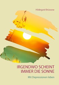 Irgendwo scheint immer die Sonne - Hildegard Brüssow - ebook