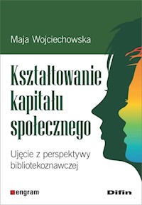 Kształtowanie kapitału społecznego - Wojciechowska Maja - książka
