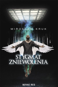 Stygmat zniewolenia - Mirosław Kruk - ebook + audiobook + książka