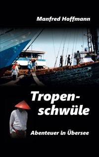 Tropenschwüle - Manfred Hoffmann - ebook