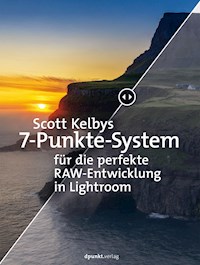 Scott Kelbys 7-Punkte-System für die perfekte RAW-Entwicklung in Lightroom - Kelby Scott - ebook