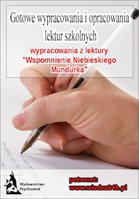 Wypracowania - W. Gomulicki „Wspomnienie niebieskiego mundurka” - zbiorowa praca - ebook