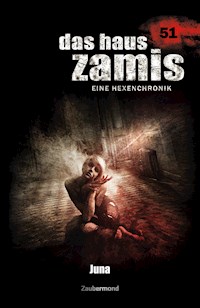 Das Haus Zamis 51 - Juna - Michael Marcus Thurner - ebook