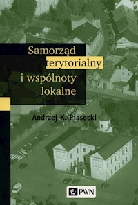 Samorząd terytorialny i wspólnoty lokalne - Piasecki Andrzej K. - książka