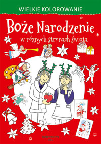 Wielkie kolorowanie. Boże Narodzenie w różnych stronach świata - zbiorowa praca - książka