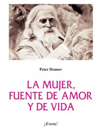 La mujer, fuente de amor y de vida - Peter Deunov - ebook