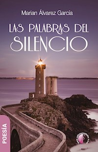 Las palabras del silencio - Marian Álvarez García - ebook