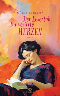 Der Leseclub für verirrte Herzen - Mónica Gutiérrez - ebook