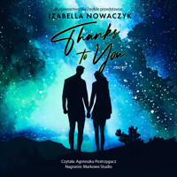 Thanks to You - Izabella Nowaczyk - ebook + audiobook + książka