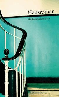 Hausroman - Gudrun Seidenauer - ebook