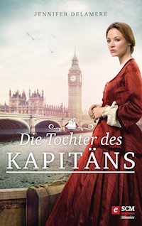 Die Tochter des Kapitäns - Jennifer Delamere - ebook