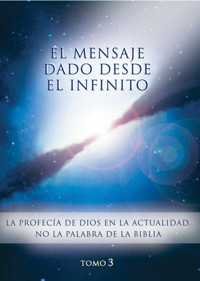El mensaje dado desde el Infinito. Tomo 3 - Gabriele, Dipl. Ing. Höller - ebook