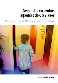 Seguridad en centros infantiles de 0 a 3 años - M.ª Ángeles Miranda Martínez - ebook