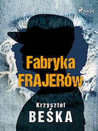 Fabryka frajerów - Krzysztof Beśka - ebook + audiobook