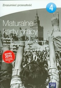 Zrozumieć przeszłość Maturalne karty pracy 4 Zakres rozszerzony - Izdebska Agnieszka, Izdebski Tytus, Furman Barbara - książka