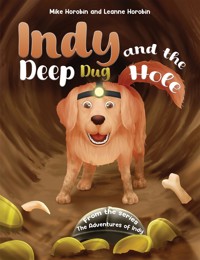 Indy and the Deep Dug Hole - Mike Horobin - ebook