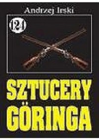 Sztucery Göringa -  Andrzej Irski - ebook