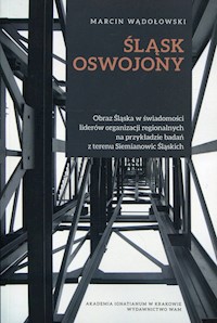 Śląsk oswojony - Wądołowski Marcin - książka