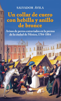 Un collar de cuero con hebilla y anillo de bronce - Salvador Ávila - ebook