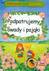 Odkrywam świat przyrody Podpatrujemy owady i pająki - Wernsing-Bottmeyer Barbara - książka