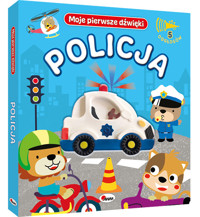 Policja. Moje pierwsze dźwięki - zbiorowa praca - książka