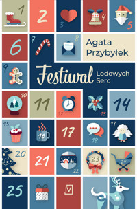 Festiwal Lodowych Serc - Agata Przybyłek - ebook + książka