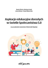 Aspiracje edukacyjne dorosłych w świetle Społeczeństwa 5.0 - Pituła Beata Grzyb, Barbara, Wolny Jerzy, Wawrzała Paweł - książka
