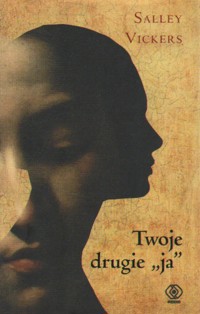 Twoje drugie "ja" - Vickers Salley - ebook