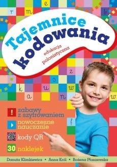 Tajemnice kodowania. Edukacja polonistyczna - Danuta Klimkiewicz, Bożena Płaszewska, Anna Król - książka