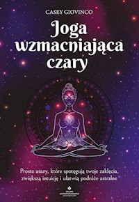 Joga wzmacniająca czary - Giovinco Casey - ebook + książka