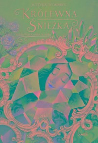 Królewna Śnieżka - Justyna Bednarek - książka