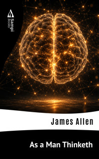 As a Man Thinketh - James Allen - ebook + audiobook
