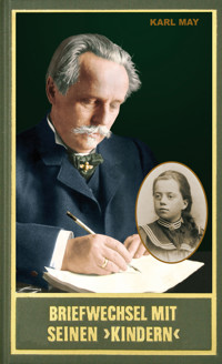 Briefwechsel mit seinen Kindern. Erster Band 1896–1909 - Karl May - ebook