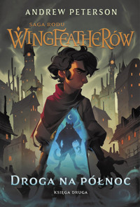 Droga na Północ Saga rodu Wingfeatherów Księga 2 - Peterson Andrew - ebook + książka