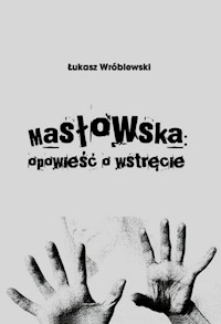 Masłowska opowieść o wstręcie - Wróblewski Łukasz - książka