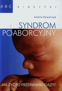 Syndrom poaborcyjny - Kowalczyk Amelia - książka
