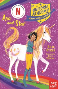 Unicorn Academy: Ava and Star - Julie Sykes - ebook